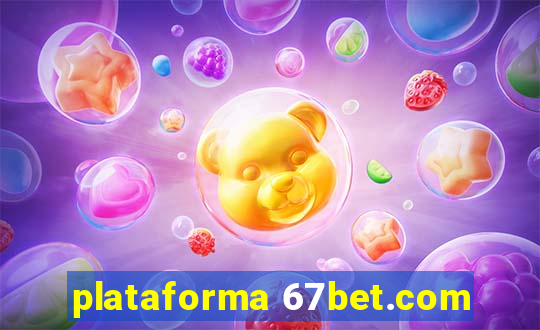 plataforma 67bet.com